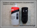 UCHWYT SZYBKOZMIENNY CYLINDRYCZNY MAKITA 194079-2